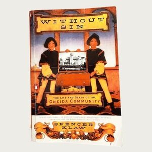 Without Sin Paperback Book The Life And Death Of The Oneida Community